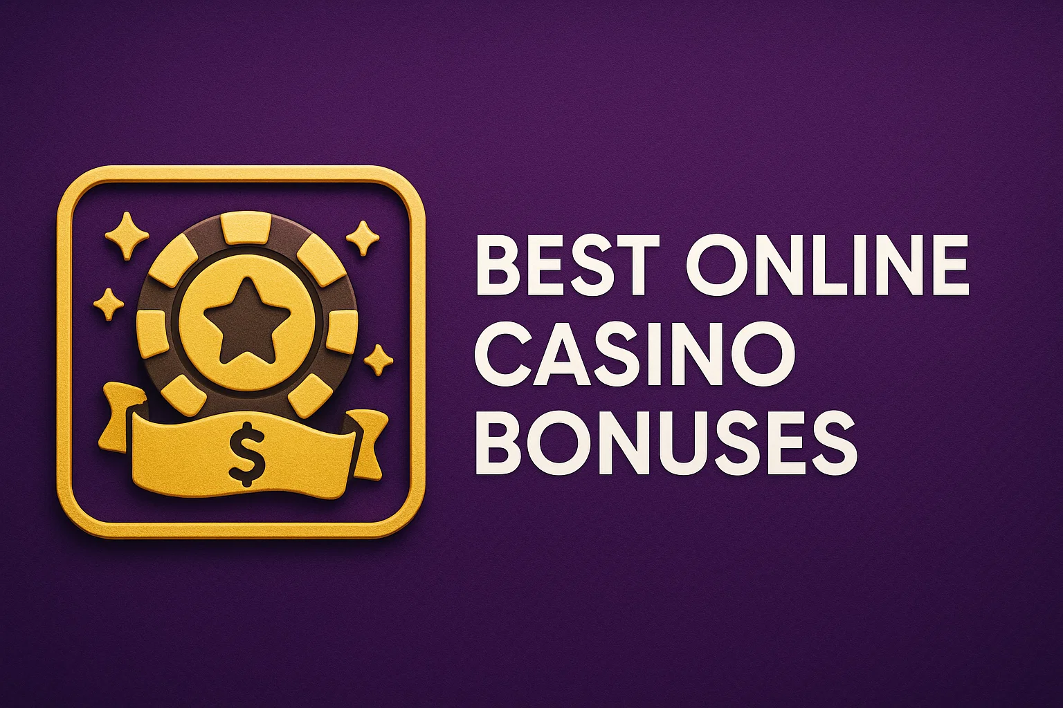 Best Online Casino Bonuses